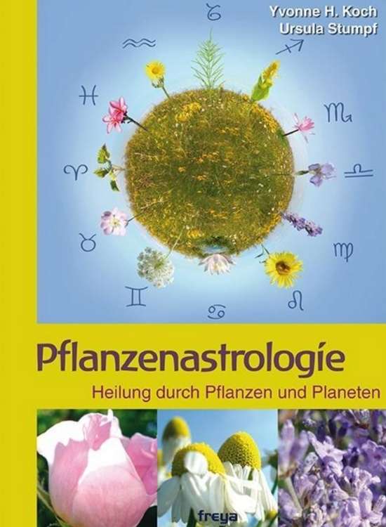 Ursula Stumpf_Yvonne H. Koch_Pflanzenastrologie_Heilung durch Pflanzen und Planeten-lunaHerbs