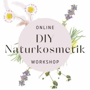 LunaHerbs_Wildkräuter Angebot_Online Workshop_Back to Nature Naturkosmetik Workshop